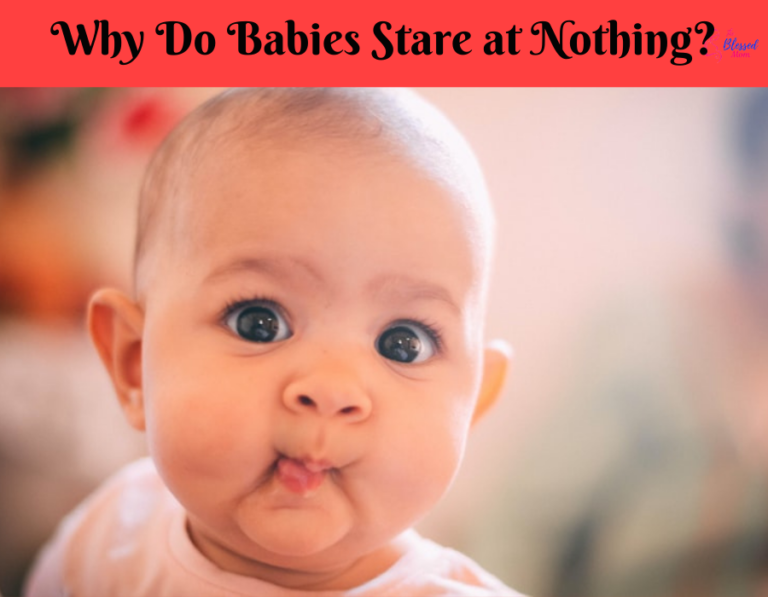 Why do babies stare at nothing and smile? TheBlessedMom